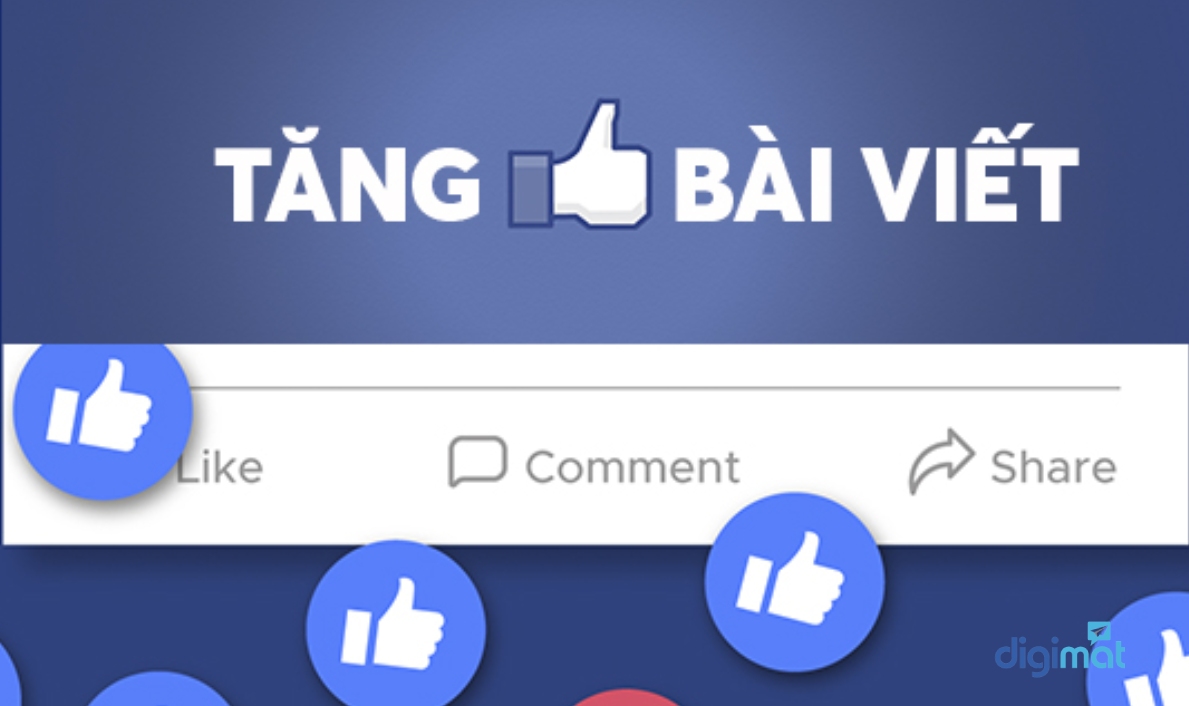 Dịch Vụ Tăng Like Bài Viết Facebook Nhanh, Hiệu Quả, Giá Rẻ Tại Digimat