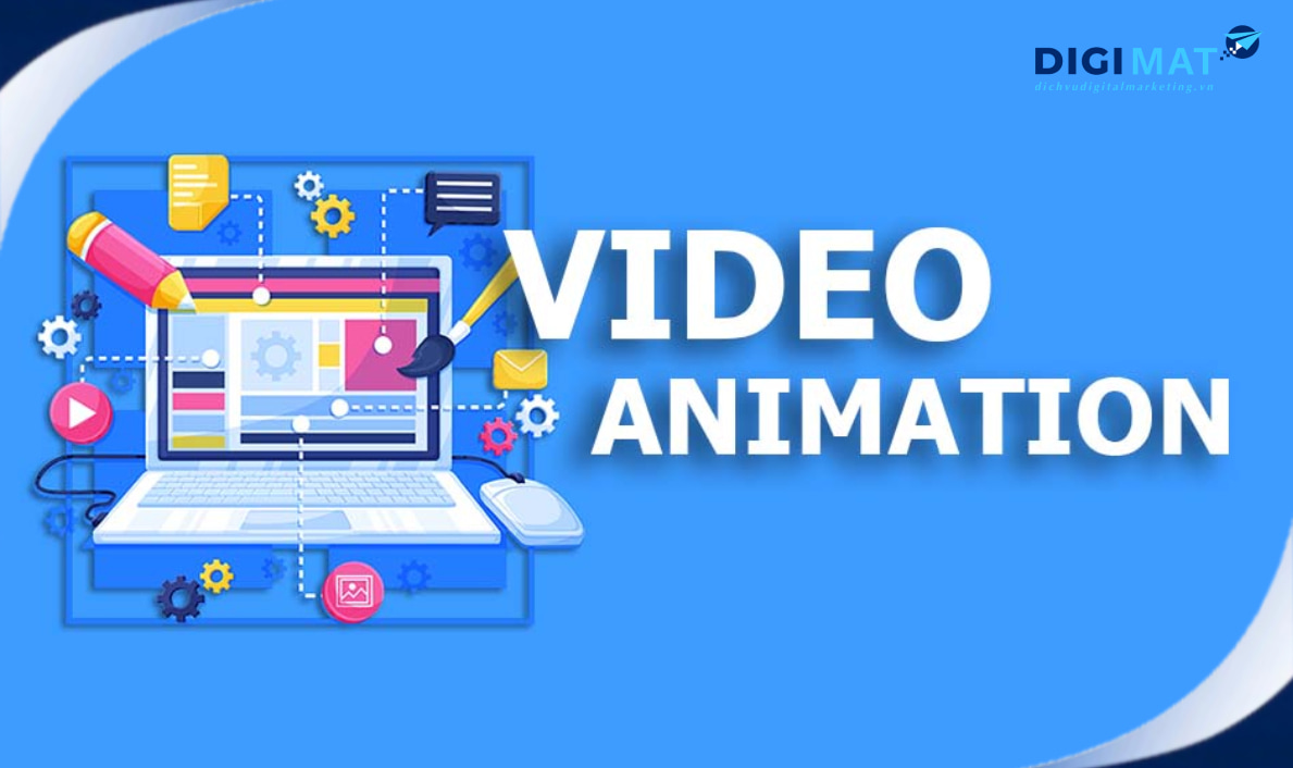 Video Animation là gì? Làm video Animation cần lưu ý điều gì?